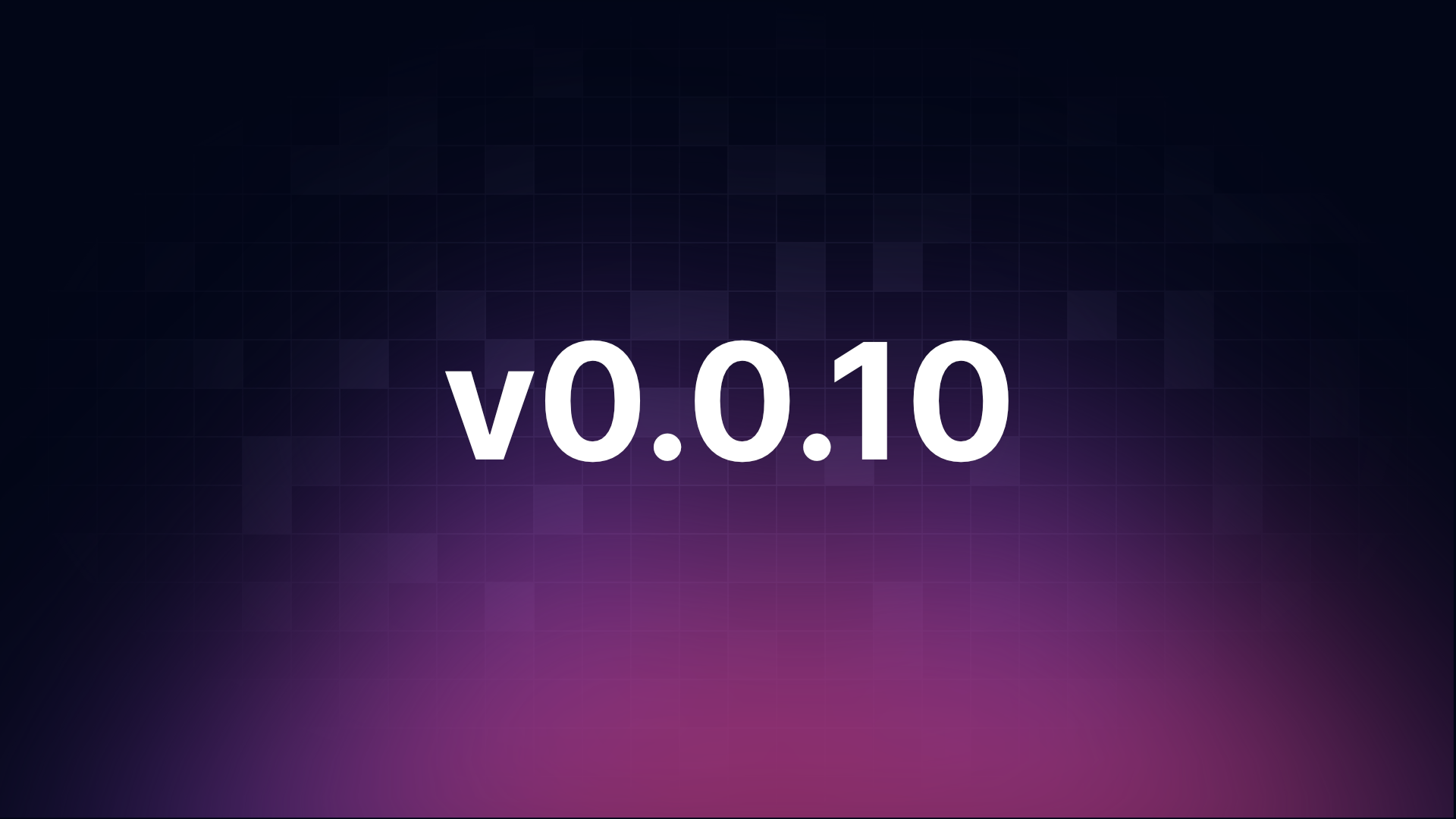 v0.0.10 Banner